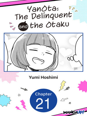 cover image of YanOta: The Delinquent and the Otaku, Chapter 21